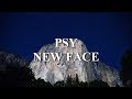 PSY - New Face (Lyrics / Lyric Video)