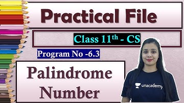 P#6.3 - Class 11 CS - Python Practical File | Suggested Practical List | Palindrome Number in Python