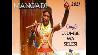 MANG'ADI_=_UJUMBE WA SELESI_2021_Mp3
