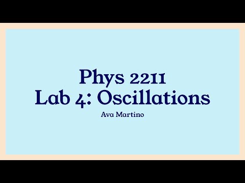 Physics 2211 Lab 4: Oscillations