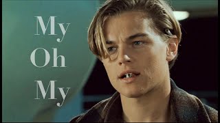 Leonardo DiCaprio | My Oh My