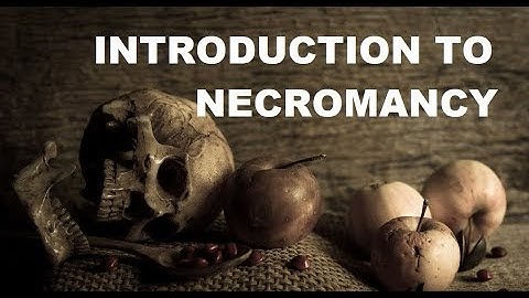 Hoe begin je met het beoefenen van necromantie?