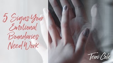 5 Signs Your Emotional Boundaries Need Work - Terri Cole