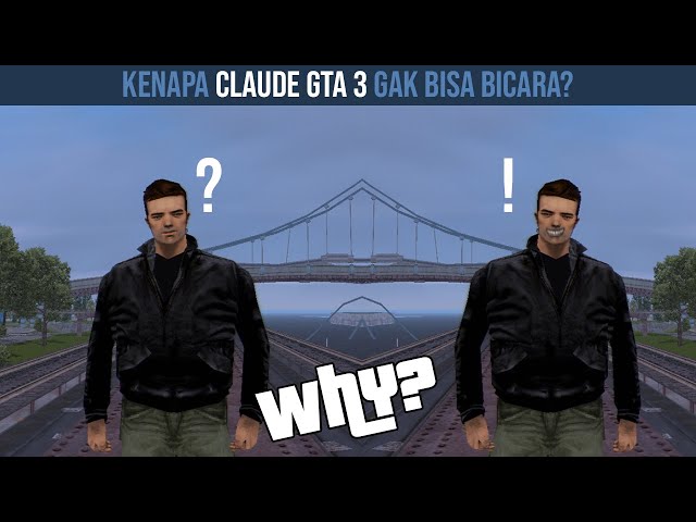 Kenapa Claude GTA 3 gak bisa ngomong? class=
