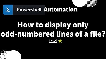 【 PowerShell one-line tips】How to display only odd-numbered lines of a file? (level 1)