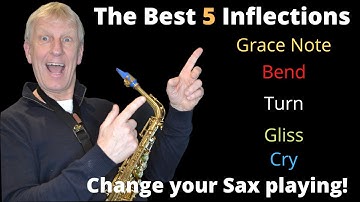 FIVE Must KNOW Inflections for saxophone players