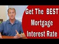 How To Get The Best Mortgage Rate