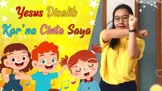 Peraga Lagu Sekolah Minggu - Yesus disalib kar'na cinta saya