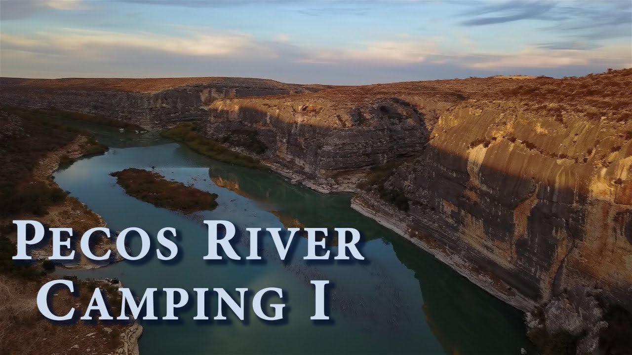 Pecos River Camping I EP 48 YouTube