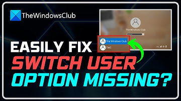 Switch User Option missing from Windows Login screen