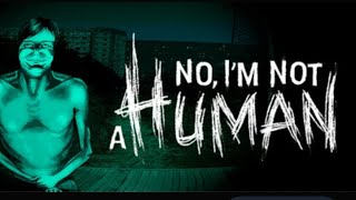 видео: ПРОХОДИМ NO IM NOT HUMAN картинка: ПРОХОДИМ NO IM NOT HUMAN