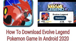 How To Download Evolve Legend Pokemon Game||Evolve Legend Game Ko Kaise Download Kare||Tγsøñ Gämïñg| screenshot 5
