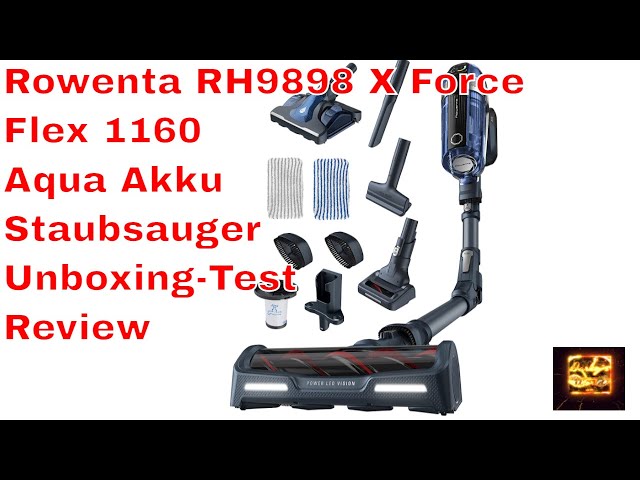 Rowenta RH9898 X Force Flex 11 60 Aqua Akku Staubsauger Unboxing-Test  -Review - YouTube