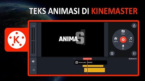 Cara Buat Teks Animasi Menggunakan Kinemaster