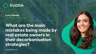 What are the main mistakes being made by real estate owners in their decarbonisation  strategies?