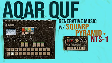 aqar quf | generative drone music w/ Squarp Pyramid & NTS-1