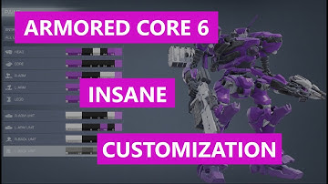 ARMORED CORE 6 CUSTOMIZATION is CRAZY INSANE!!!