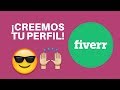 CREANDO UN PERFIL FIVERR: PASO A PASO