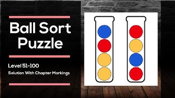 Ball Sort Puzzle | Level 51-100 | Solution For Ball Sort Puzzle | 50 Level Batch | No Extra tube