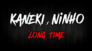 Kaneki Feat. Ninho - Long Time Paroleslyrics 2023