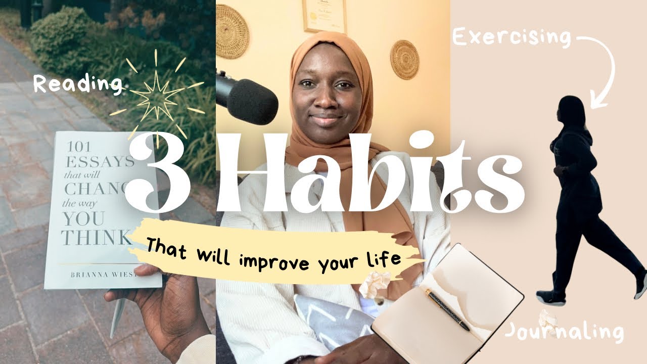 These 3 Habits will DEFINITELY improve your life! - YouTube