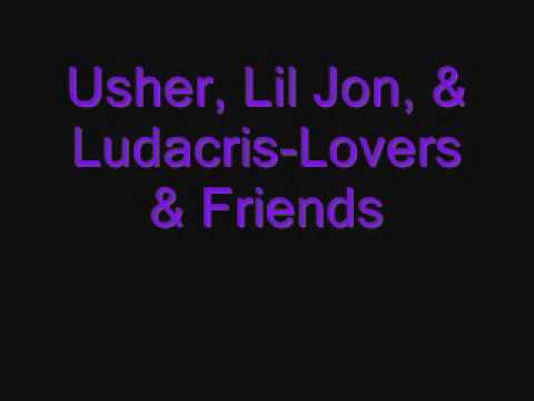 Usher, Lil Jon, & Ludacris-Lovers & Friends