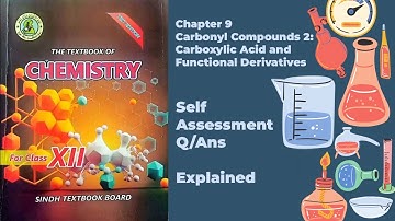 Class XII (12) Chemistry Chapter 9 Self Assessment Question Answers Explained | Sindh Textbook Board