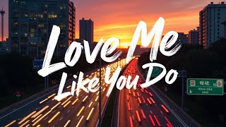 Ellie Goulding - Love Me Like You Do (Lyrics) | Lost Inside A Love That Feels Magical ✨💖