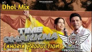 Time Chakkna Dhol Remix Balkar Ankhila Ft Lahoria Production New Punjabi Song 2025
