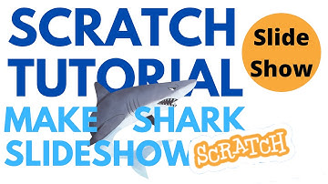 HOW TO MAKE A SLIDESHOW IN SCRATCH ABOUT SHARKS & RAYS