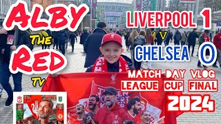 Liverpool 1-0 Chelsea // Liverpool Win The Carabao Cup 2024 // AlbyTheRedTV // Match Reaction Vlog