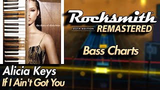 Alicia Keys - If I Ain't Got You | Rocksmith® 2014 Edition | Bass Chart