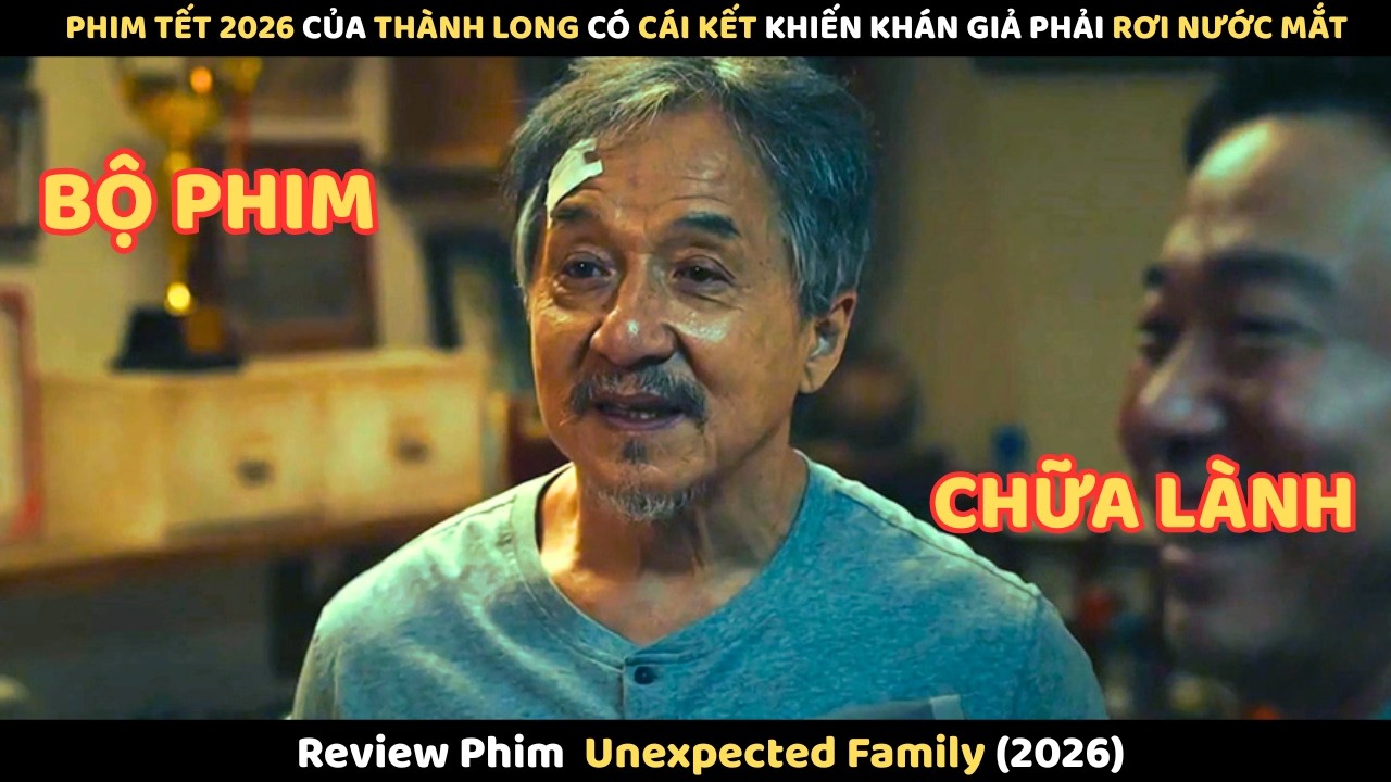 Phim Tết 2026 Của Thành Long Có Cái Kết Khiến Khán Giả Phải Rơi Nước Mắt - Review Phim