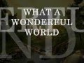 what a wonderful world - Louis Armstrong (CIFRADA EM INGLES).wmv
