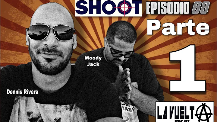SHOOT EP-88 parte 1de 5 CON MOODY Y DENNIS