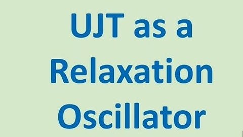 UJT as a Relaxation Oscillator