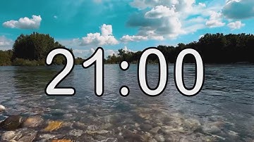 21 minute timer with Calm and Soft Music and background of river and nature