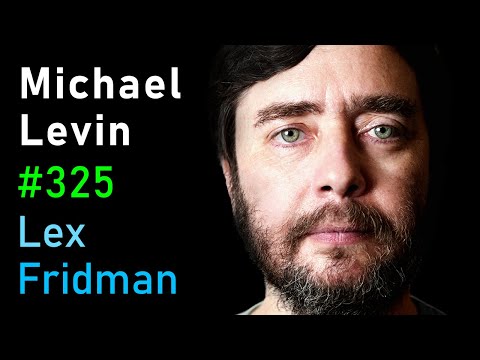 Michael Levin: Biology, Life, Aliens, Evolution, Embryogenesis & Xenobots | Lex Fridman Podcast #325 thumbnail