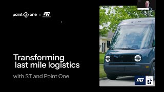 Transforming Last Mile Logistics w/ Point One x STMicroelectronics