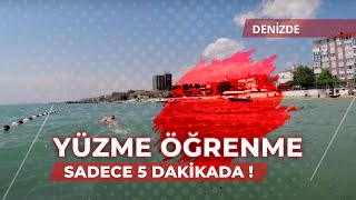 5 DAKİKADA DENİZDE YÜZME ÖĞRENMEK / DENİZDE YÜZME NASIL ÖĞRENİLİR?