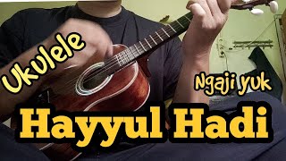 Hayyul Hadi Versi Mantapx 89||ukulele senar 4