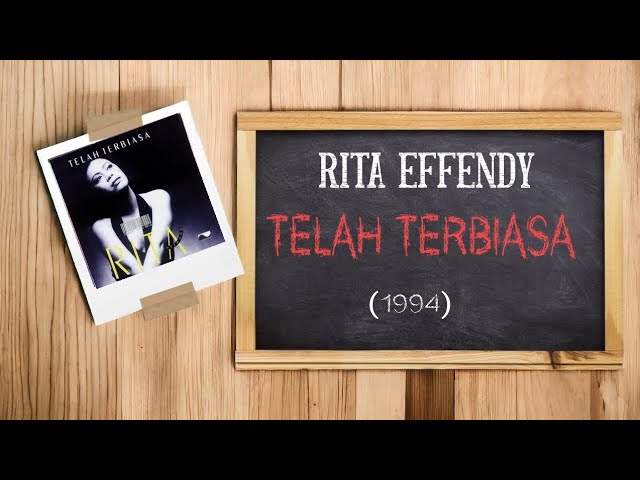 RITA EFFENDY - TELAH TERBIASA ( CD Quality)1994 class=