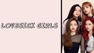 BLACKPINK - Lovesick Girls (Lyrics)