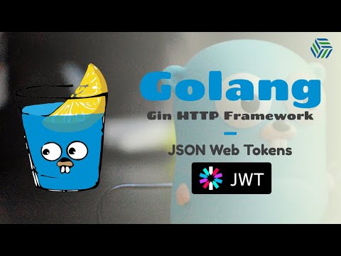 Golang Gin Framework Crash Course 09 | Setting up a JSON Web Token (JWT) Authorization Middleware