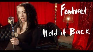 FEATURED with Mari Kattman "Hold It Back"