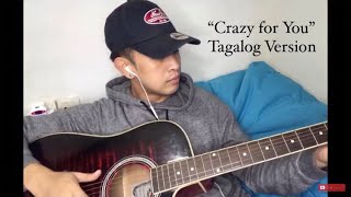 Crazy for you | Original composed | Tagalog version