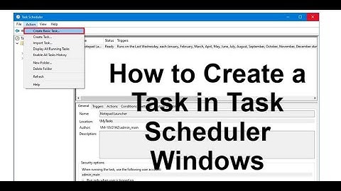 How to Create a Task in Task Scheduler Windows