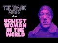 The Tragic Story Of Mary Ann Bevan | The Ugliest Woman In The World