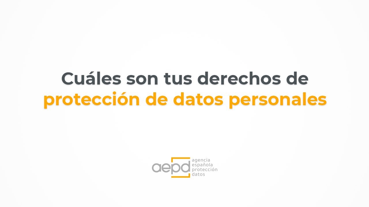 Cuáles son tus derechos de protección de datos personales