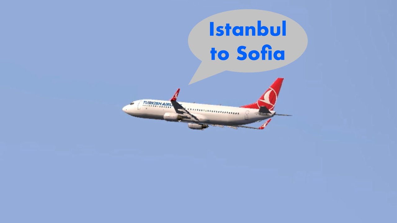 Turkish Airlines 737 in FS Advanced: Istanbul to Sofia